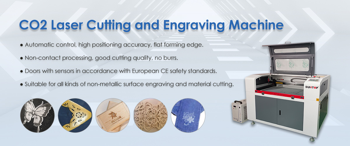 CO2 laser cutting and engraving machines features-Suntop