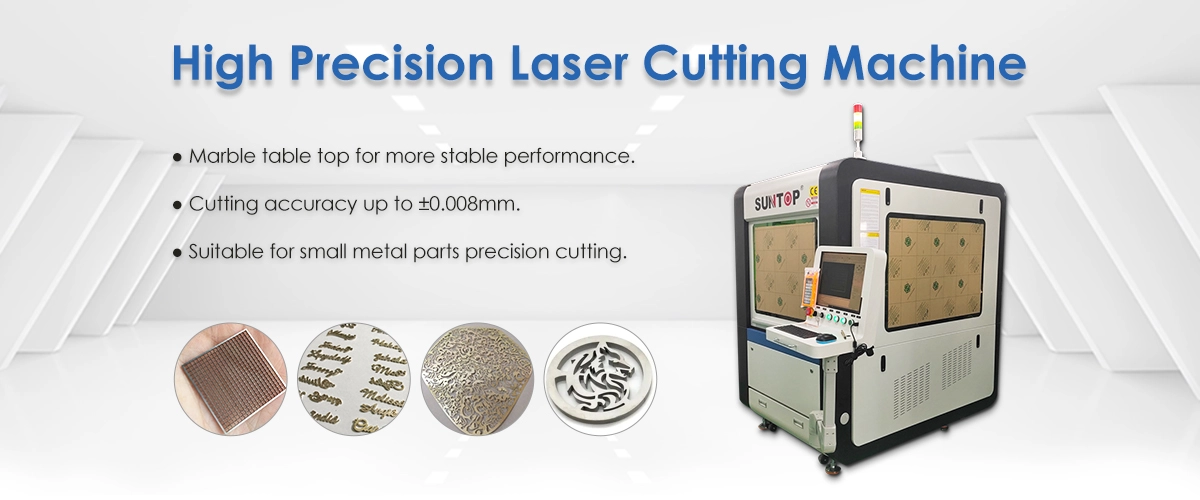 High Precision Laser Cutting Machine features-Suntop